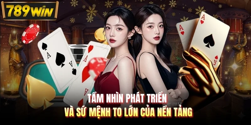 Tầm nhìn phát triển và sứ mệnh to lớn của nền tảng